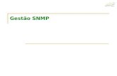 Gestão SNMP. Planeamento Montagem e Manutenção de Redes e Equipamentos Informáticos 2 SNMP- Simple Network Management Protocol Nos primeiros dias da Arpanet,