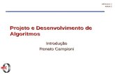 MÓDULO 1 AULA 1 Projeto e Desenvolvimento de Algoritmos Introdução Renato Campioni.