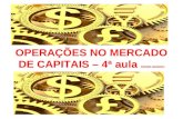 OPERAÇÕES NO MERCADO DE CAPITAIS – 4ª aula OMCB03 20/03/2014.