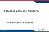 SIGMAONE 2009 Soluções para Call Centers: CTVoicer & SiemensCTVoicer & Siemens.