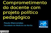 Comprometimento do docente com projeto político pedagógico Paulo Marcondes Faculdade de Medicina de Marília.