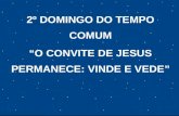 2º DOMINGO DO TEMPO COMUM “O CONVITE DE JESUS PERMANECE: VINDE E VEDE”