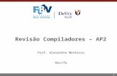 1 Revisão Compiladores – AP2 Prof. Alexandre Monteiro Recife.