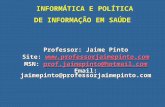 Professor: Jaime Pinto Site:   MSN: prof.jaimepinto@hotmail.com prof.jaimepinto@hotmail.com Email: