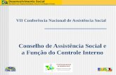 VII Conferência Nacional de Assistência Social Conselho de Assistência Social e a Função do Controle Interno.