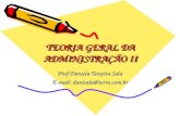 TEORIA GERAL DA ADMINISTRAÇÃO II Prof.Daniela Teixeira Sala E-mail: danisala@terra.com.br.