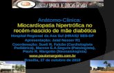 Anátomo-Clinica: Miocardiopatia hipertrófica no recém-nascido de mãe diabética Hospital Regional da Asa Sul (HRAS)/ SES-DF Apresentação: Jalal Nasser R1.