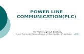 POWER LINE COMMUNICATION(PLC) Por Túlio Ligneul Santos, Engenharia de Computação e Informação, 6º período - UFRJUFRJ.