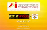 O que é a AmaWebs? A AmaWebs é um Software Constructor de Páginas Webs que lhe permite criar, publicar e fazer manutenção da sua pagina na internet. Este.