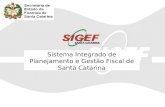 Sistema Integrado de Planejamento e Gestão Fiscal de Santa Catarina.