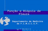 F. C. M. Santa Casa S. Paulo Punção e Biópsia de Pleura Departamento de Medicina da F.C.M.S.C.S.P.