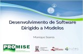 Desenvolvimento de Software Dirigido a Modelos Monique Soares.