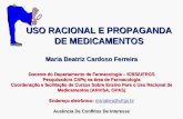 USO RACIONAL E PROPAGANDA DE MEDICAMENTOS Maria Beatriz Cardoso Ferreira Docente do Departamento de Farmacologia – ICBS/UFRGS Pesquisadora CNPq na área.