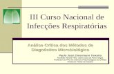 III Curso Nacional de Infecções Respiratórias Análise Crítica dos Métodos de Diagnóstico Microbiológico Paulo José Zimermann Teixeira Pavilhão Pereira.
