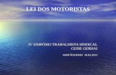 LEI DOS MOTORISTAS IV SIMPÓSIO TRABALHISTA SINDICAL CEISE GERHAI SERTÃOZINHO 10.04.2015.
