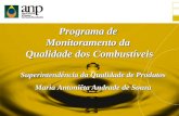 Programa de Monitoramento da Qualidade dos Combustíveis Superintendência da Qualidade de Produtos Maria Antoniêta Andrade de Souza.