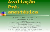 1 Avaliação Pré-anestésica Marcia da Silveira Charneca Vaz Médica – Anestesiologista/SBA/CNRM/UNIRIO/IPGMCC Gerontóloga /SBGG Livre-Docente em Anestesiologia.