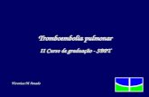 Tromboembolia pulmonar II Curso de graduação - SBPT Tromboembolia pulmonar II Curso de graduação - SBPT Veronica M Amado.