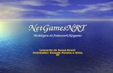 Clique para adicionar texto NetGamesNRT Leonardo de Souza Brasil Orientador: Ricardo Pereira e Silva, Dr Modelagem do framework Netgames.