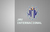 O modelo atual de Equipe Internacional da JMV surgiu a final da década de 90, quando os responsáveis gerais acordaram em criar um Conselho Internacional.