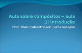 Prof. Thais Sydenstricker Flores-Sahagun. 1 – Compósitos poliméricos Compósitos são materiais heterogêneos onde o componente estrutural, descontínuo,