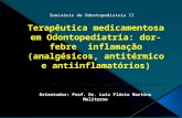 Orientador: Prof. Dr. Luiz Flávio Martins Moliterno Seminário de Odontopediatria II.