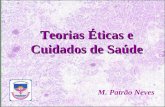 Teorias Éticas e Cuidados de Saúde M. Patrão Neves.