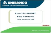 Relações com Investidores Unibanco e Unibanco Holdings, S.A. Reunião APIMEC Belo Horizonte 09 de outubro de 2008.