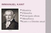 História  Filosofia  Principais obras  Metafísica  Kant e o Direito atual.