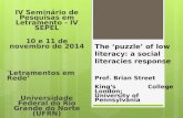 IV Seminário de Pesquisas em Letramento - IV SEPEL 10 e 11 de novembro de 2014 ‘ Letramentos em Rede’ Universidade Federal do Rio Grande do Norte (UFRN)
