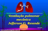 Ventilação pulmonar mecânica Jefferson G. Resende HRA/SES/DF .