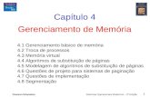 Pearson Education Sistemas Operacionais Modernos – 2ª Edição 1 Gerenciamento de Memória Capítulo 4 4.1 Gerenciamento básico de memória 4.2 Troca de processos.