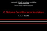 O Sistema Constitucional Austríaco Faculdade de Direito da Universidade Nova de Lisboa Direito Constitucional Professor Doutor Jorge Bacelar Gouveia Ano.