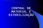 CENTRAL DE MATERIAL E ESTERILIZAÇÃO. A Central de Material e Esterilização (CME) é definido pelo Ministério da Saúde como “o conjunto de elementos destinados.