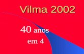 Vilma 2002 40 anos em 4. PROJETO MUNICÍPIO CIDADÃO PSB.