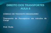 CÓDIGO DE TRANSITO BRASILEIRO Transporte de Passageiros em veículos de Carga Prof. Noda.