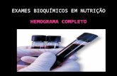 1 EXAMES BIOQUÍMICOS EM NUTRIÇÃO HEMOGRAMA COMPLETO.