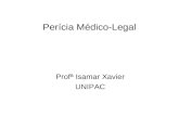 Perícia Médico-Legal Profª Isamar Xavier UNIPAC. Perícia Médico-Legal Divisão didática da Medicina Legal: -Parte Geral: # Deontologia # Diceologia.