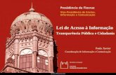 Lei de Acesso à Informação Transparência Pública e Cidadania Paula Xavier Coordenação de Informação e Comunicação.