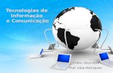 Prof: Lídia Henriques 7º Ano -2013-2014. Objetivos Utilizar adequadamente o computador e/ou dispositivos eletrónicos similares que processem dados. Introdução.