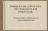 L.Maltez,Tecparques, 2004.12.14 Lisboa Cidade de Empreendedores - Lisboa1 PARQUES DE CIÊNCIA E TECNOLOGIA EM PORTUGAL Promovendo a inovação e o empreendedorismo.