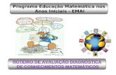 Programa Educação Matemática nos Anos Iniciais - EMAI ROTEIRO DE AVALIAÇÃO DIAGNÓSTICA DE CONHECIMENTOS MATEMÁTICOS.