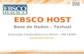 Elaboração: Claudia Bittencourt Berlim – CRB 14/964 cberlim@univali.br EBSCO HOST Base de Dados – Textual.