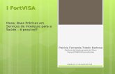 I FortVISA Mesa: Boas Práticas em Serviços de Interesse para a Saúde – é possível? Patricia Fernanda Toledo Barbosa Gerência de Monitoramento do Risco.
