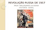 REVOLUÇÃO RUSSA DE 1917 PROF. WALDEJARES OLIVEIRA HISTÓRIA GERAL.