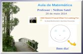 Aula de Matemática Professor : Neilton Satel 20 de maio 2014 Bom dia!