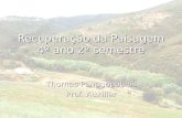 Recuperação da Paisagem 4º ano 2º semestre Thomas Panagopoulos Prof. Auxiliar.
