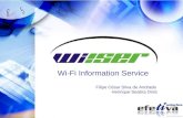 Wi-Fi Information Service Filipe César Silva de Andrade Henrique Seabra Diniz.