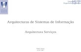 Pedro Sousa ATSI 2007 Arquitecturas de Sistemas de Informação Arquitectura Serviços.