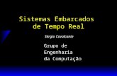 Sistemas Embarcados de Tempo Real Grupo de Engenharia da Computação Sérgio Cavalcante.